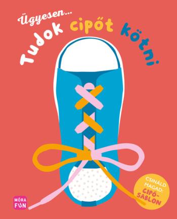 Ügyesen... tudok cipőt kötni! - Csináld magad cipősablonnal 1.Kép