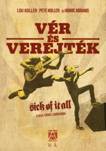 Vér és verejték - Sick of It All 1.Kép