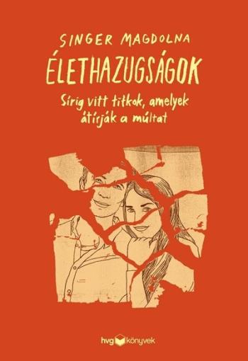 Élethazugságok - Sírig vitt titkok, amelyek átírják a múltat 1.Kép