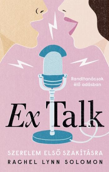 Ex Talk - Kapcsolati tanácsok az érzelmek hullámhosszán 1.Kép
