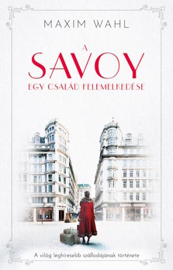 A Savoy 1. - Egy család felemelkedése 1.Kép