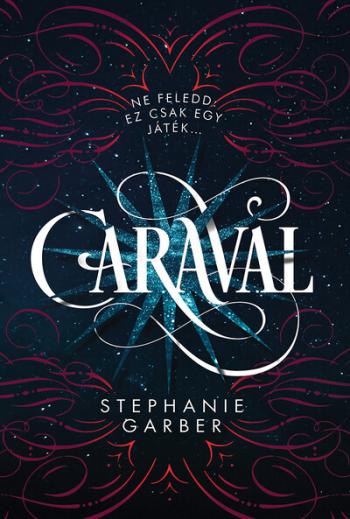 Caraval - Caraval-trilógia (5. kiadás) 1.Kép