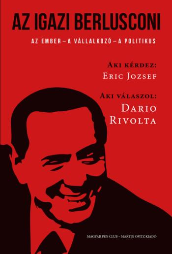 Az igazi Berlusconi - Az ember - a vállalkozó - a politikus 1.Kép