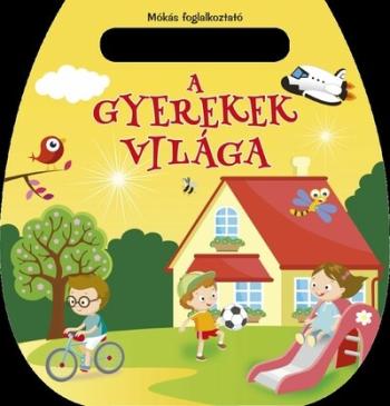 Mókás foglalkoztató - A gyerekek világa - Mókás foglalkoztató 1.Kép