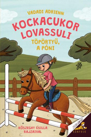 Kockacukor lovassuli 3. - Töpörtyű, a póni - Zseblámpás Könyvek 1.Kép
