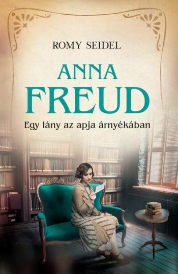 Anna Freud - Egy lány az apja árnyékában 1.Kép
