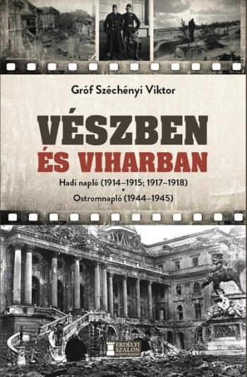 Vészben és viharban - Hadinapló 1914–1918; Ostromnapló 1944–1945 1.Kép