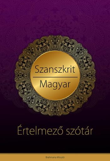 https://konyvbox.hu/media_ws/10164/2018/idx/szanszkrit-magyar-ertelmezo-szotar-vedikus-filozofiai-es-jogikus-magyarazatokkal.jpg