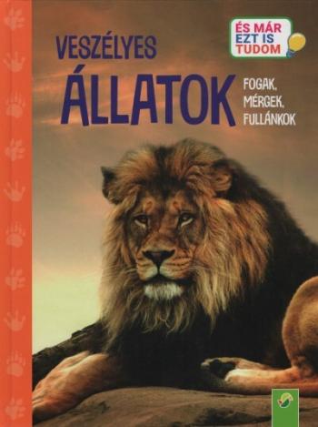 Veszélyes állatok - Fogak, mérgek, fullánkok - És már ezt is tudom 1.Kép