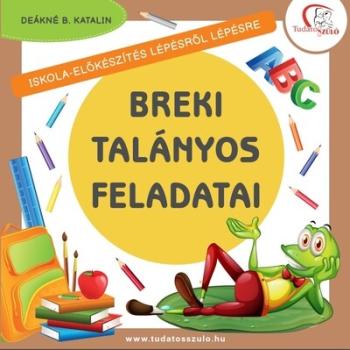 Breki talányos feladatai - Iskola-előkészítés lépésről lépésre 1.Kép