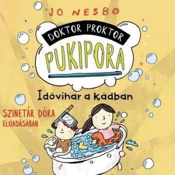 Doktor Proktor pukipora - Idővihar a kádban - Hangoskönyv 1.Kép