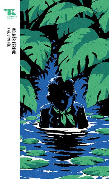 A Pál utcai fiúk - Trubadúr Zsebkönyvek 24. 1.Kép