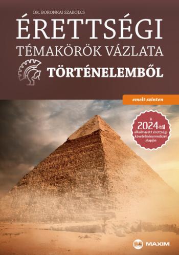 https://konyvbox.hu/media_ws/10168/2071/idx/erettsegi-temakorok-vazlata-tortenelembol-emelt-szinten-a-2024-tol-alkalmazott-erettsegi-kovetelmenyrendszer-alapjan.jpg