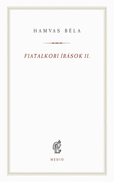 Fiatalkori írások II. - Hamvas Béla kiskönyvtár
