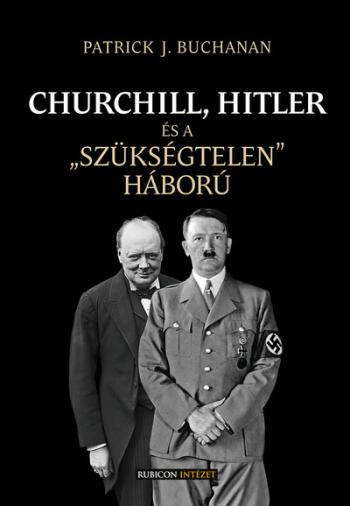 Churchill, Hitler és a “szükségtelen” háború 1.Kép