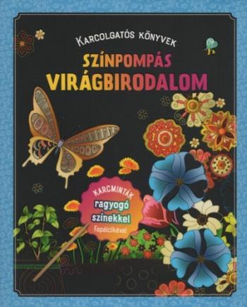 Színpompás virágbirodalom - Karcolgatós könyvek 1.Kép