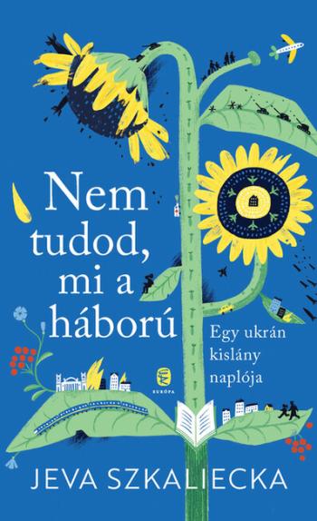 Nem tudod, mi a háború - Egy ukrán kislány naplója 1.Kép