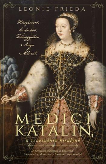 Medici Katalin, a reneszánsz királynő 1.Kép