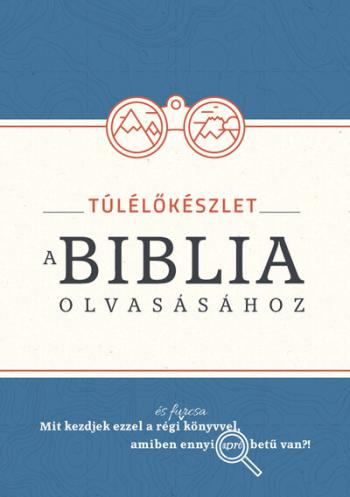 Túlélőkészlet a Biblia olvasásához 1.Kép
