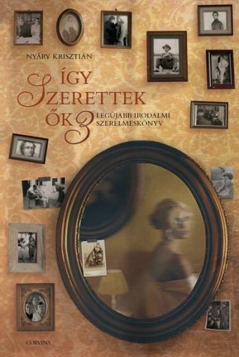 Így szerettek ők 3. - Legújabb irodalmi szerelmeskönyv 1.Kép