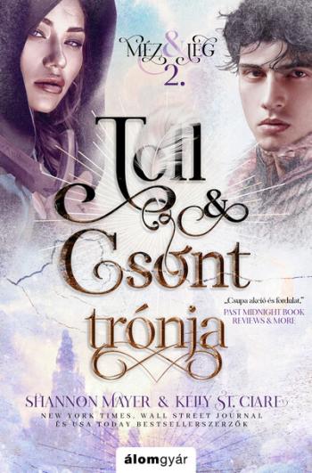 Toll és csont trónja - Méz és jég trilógia 2. 1.Kép