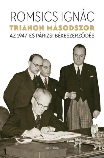 Trianon másodszor - Az 1947-es párizsi békeszerződés 1.Kép