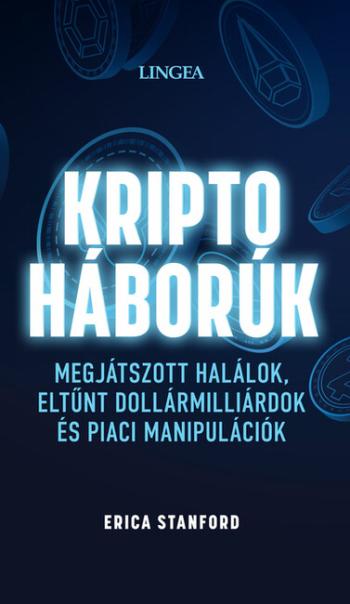 Kriptoháborúk - Megjátszott halálok, eltűnt dollármilliárdok és piaci manipulációk 1.Kép
