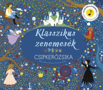 Klasszikus zenemesék: Csipkerózsika - Nyomd meg a hangjegyet, és hallgasd meg Csajkovszkij zenéjét! 1.Kép