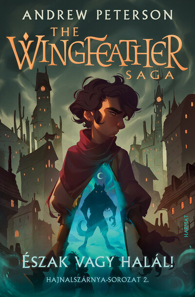 Észak vagy halál! - The Wingfeather Saga: Hajnalszárnya-sorozat  2.