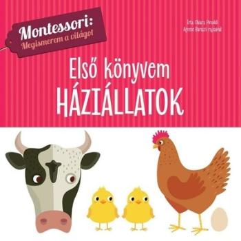 Első könyvem: Háziállatok - Montessori: Megismerem a világot 1.Kép