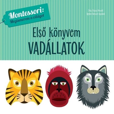 Első könyvem: Vadállatok - Montessori: Megismerem a világot