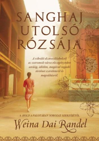 Sanghaj utolsó rózsája 1.Kép