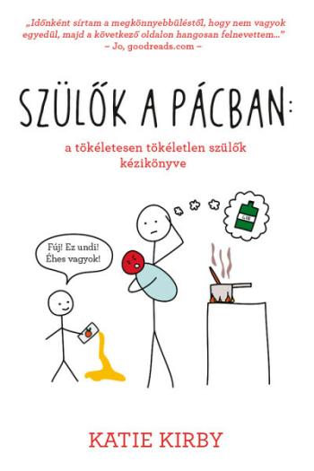 Szülők a pácban: a tökéletesen tökéletlen szülők kézikönyve 1.Kép