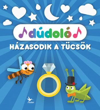 Dúdoló: Házasodik a tücsök 1.Kép