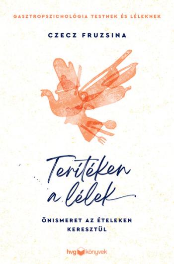 Terítéken a lélek - Önismeret az ételeken keresztül 1.Kép