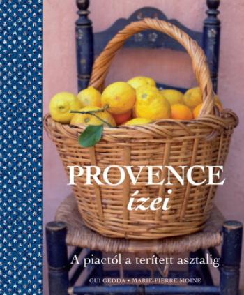 Provence ízei - A piactól a terített asztalig 1.Kép
