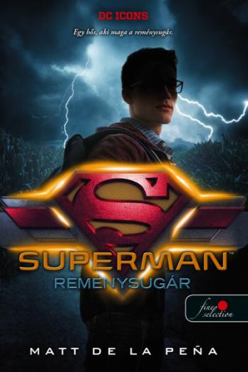 Superman: Reménysugár - DC Legendák 4. 1.Kép