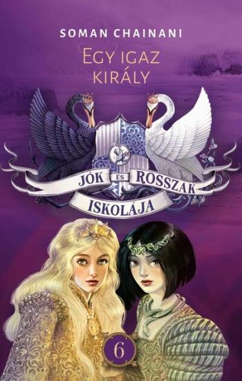 Jók és Rosszak Iskolája 6. - Egy igaz király 1.Kép