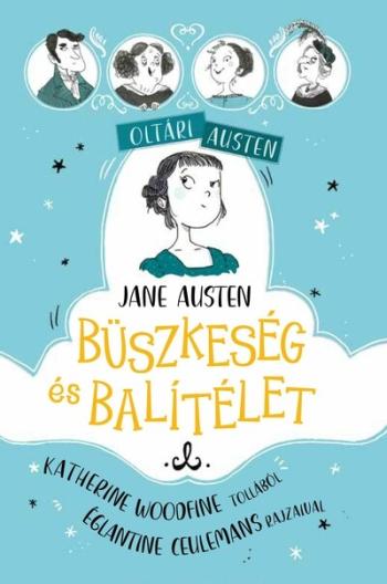 Jane Austen: Büszkeség és balítélet - Oltári Austen 1.Kép