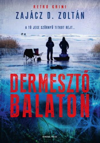 Dermesztő Balaton - Balaton-trilógia 3. 1.Kép