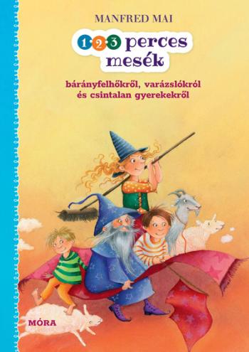 1-2-3 perces mesék - bárányfelhőkről, varázslókról és csintalan gyerekekről 1.Kép