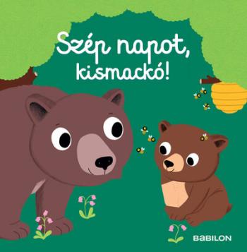 Szép napot, kismackó! - Mozgatható elemekkel 1.Kép
