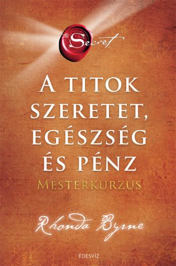 A Titok - Szeretet, Egészség és Pénz - Mesterkurzus 1.Kép