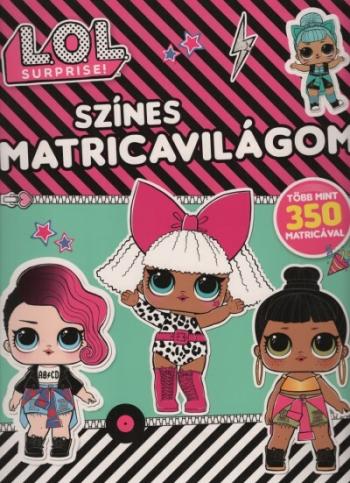Lol Surprise!: Színes matricavilágom - Több mint 350 matricával 1.Kép