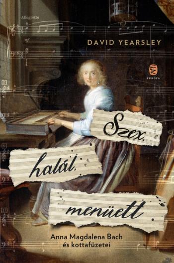 Szex, halál, menüett - Anna Magdalena Bach és kottafüzetei 1.Kép