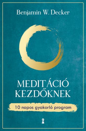Meditáció kezdőknek - 10 napos gyakorló program 1.Kép