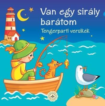Van egy sirály barátom - Tengerparti versikék 1.Kép