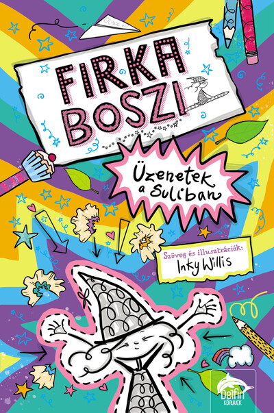 Firka boszi - Üzenetek a suliban - Firka boszi-sorozat 1. rész