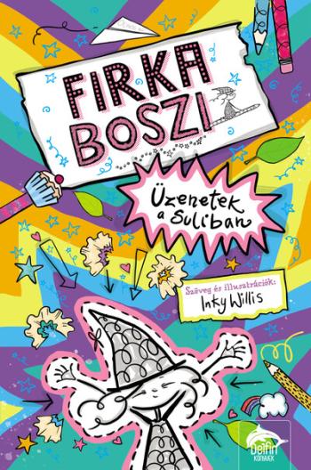 Firka boszi - Üzenetek a suliban - Firka boszi-sorozat 1. rész 1.Kép