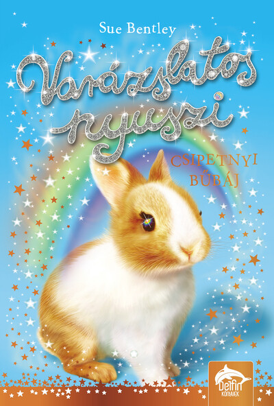 Varázslatos nyuszi - Csipetnyi bűbáj - Varázslatos nyuszi-sorozat 3.